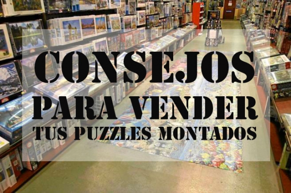 Tienda Puzzlemania.net Barcelona - Venta de puzzles online y en tienda. Más de 2000 puzzles a tu disposición.
Consejos: Cómo vender tu puzzle montado
