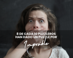 8 de cada 10 puzzleros han dado un puzzle por imposible y no lo han conseguido montar
